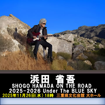 SHOGO HAMADA ON THE ROAD 2025-2026 Under The BLUE SKY